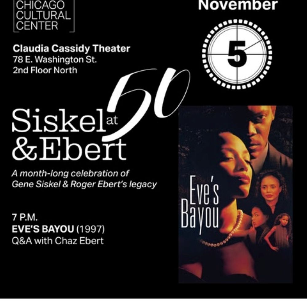Cheers to Siskel & Ebert’s 50th Anniversary: ​​’Eve’s Bayou’ Kicks Off Film Series | Chaz’s diary